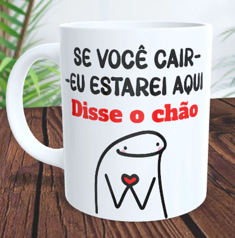 Caneca Se você cair 