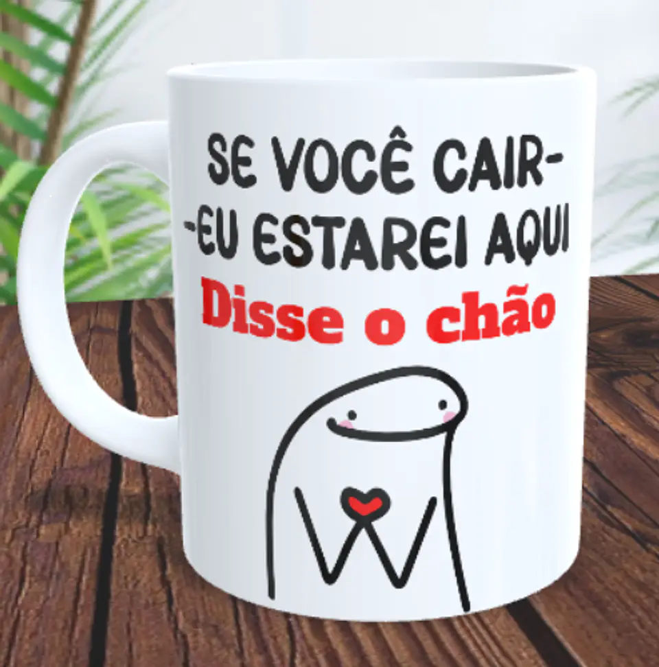 Caneca Se você cair  1