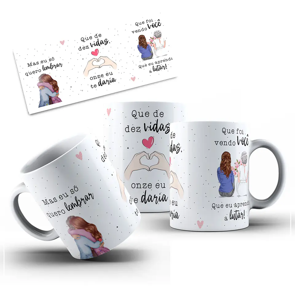Caneca Mas eu só quero lembrar que de dez vidas, onze eu te daria 1