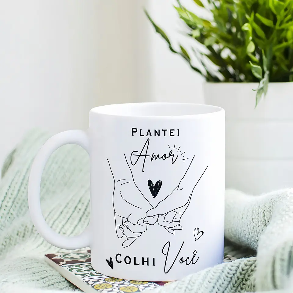 Caneca Plantei amor colhi você 1