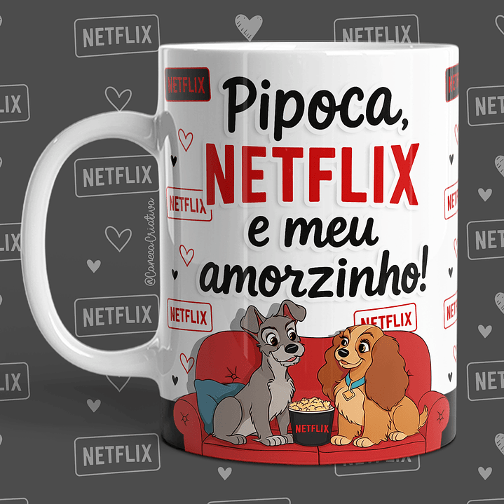 Netflix, Pipocas e o Meu Amorzinho 14