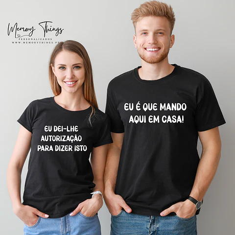 Dupla de T-shirt Casal "Eu é que mando aqui em casa!"