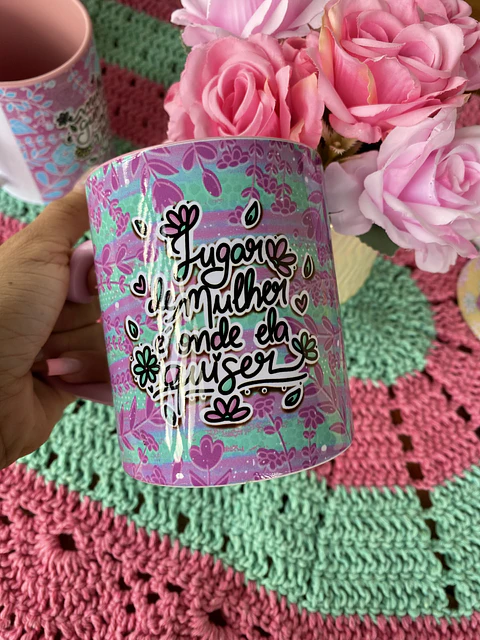 Canecas Coleção Frases Empoderamento Feminino e Amor-Próprio