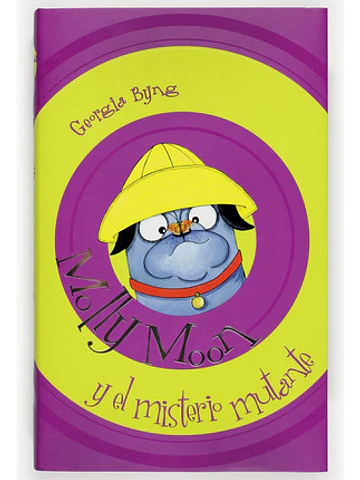 Molly Moon Y El Misterio Mutante