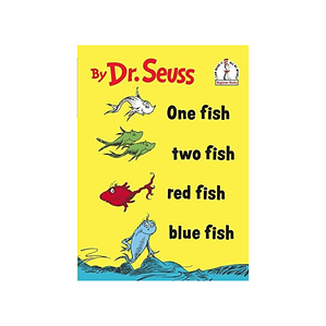 One Fish Two Fish Red Fish Blue Fish