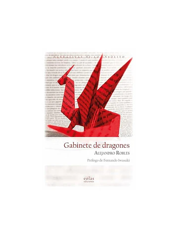 Libro Gabinete de dragones, Alejandro Robles