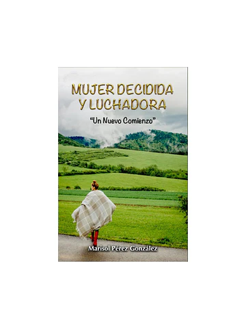 Mujer Decidida Y Luchadora