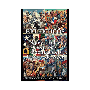 Libro Eklekticós: Nanonovelas, Cuentos y Poemas del Futuro de Ayer