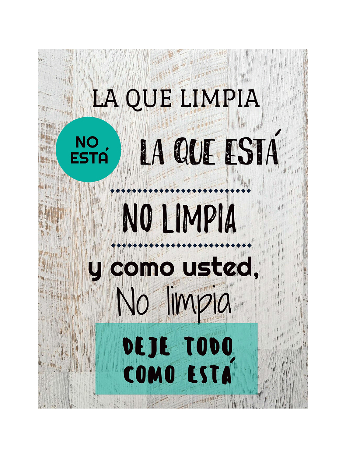 Cuadro de Madera 30x40 La que limpia no esta