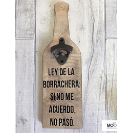 Destapador de Botellas "Ley de la Borrachera "