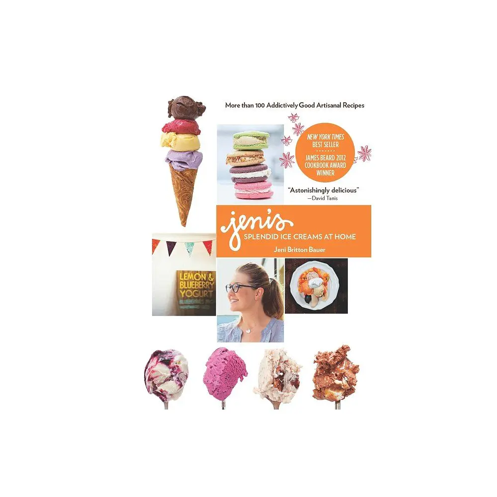 Jeni's Splendid Ice Creams at Home - by Jeni Britton Bauer (Hardcover)