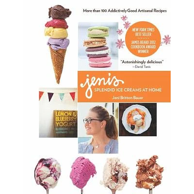 Jeni's Splendid Ice Creams at Home - by Jeni Britton Bauer (Hardcover)