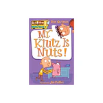MY WEIRD SCHOOL #2 MR KLUTZ IS NUTS - by Dan Gutman (Paperback)