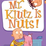 MY WEIRD SCHOOL #2 MR KLUTZ IS NUTS - by Dan Gutman (Paperback)