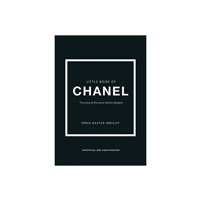 Little Book of Chanel - (Little Books of Fashion) 3rd Edition by Emma Baxter-Wright & Welbeck (Hardcover)