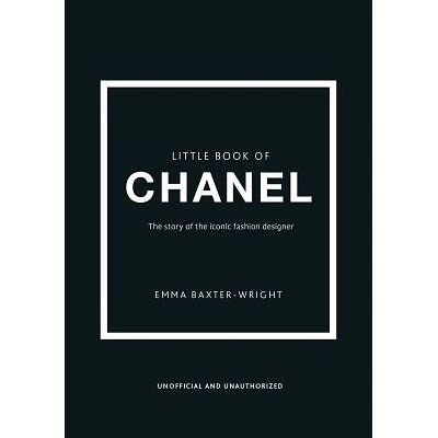 Little Book of Chanel - (Little Books of Fashion) 3rd Edition by Emma Baxter-Wright & Welbeck (Hardcover)