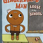 The Gingerbread Man Loose in the School