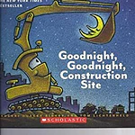 Goodnight Goodnight Construction Site