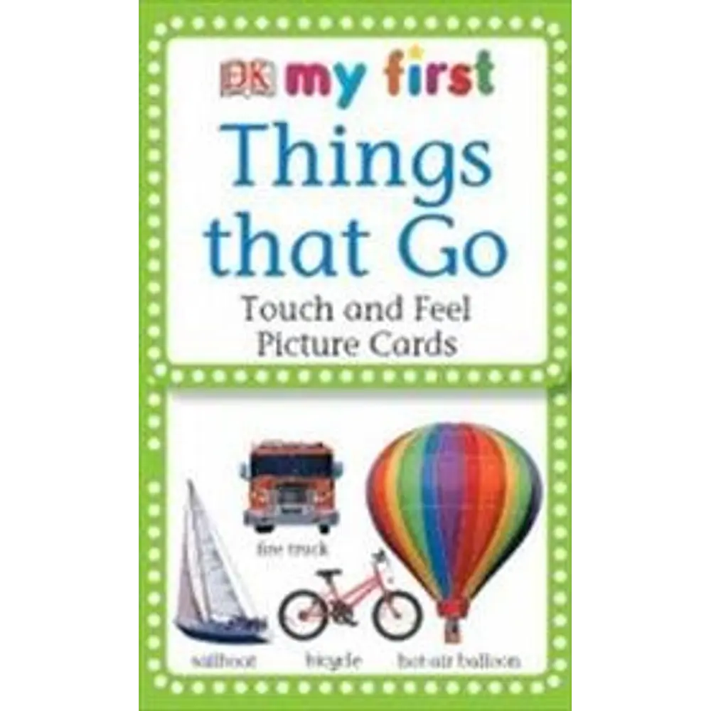 My First Touch & Feel Picture Cards: Things That Go
