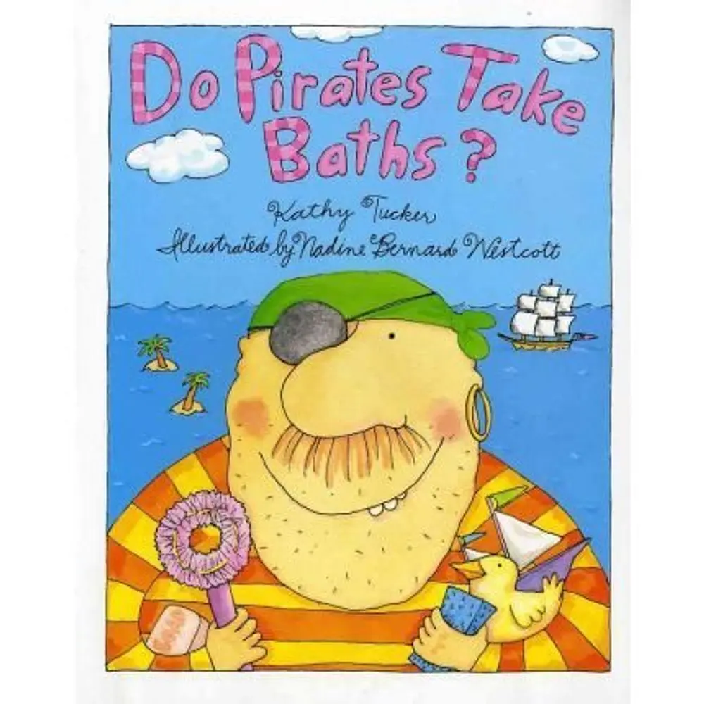 Do Pirates Take Baths? By Kathy Tucker