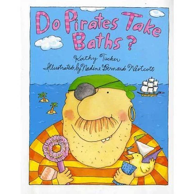 Do Pirates Take Baths? By Kathy Tucker