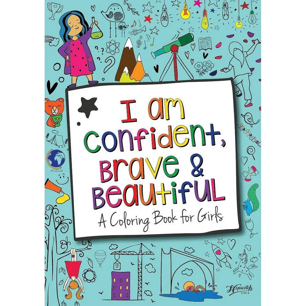 I Am Confident, Brave & Beautiful Coloring Book - Hopscotch Girls: Creative Thinking for Kids, 24 Pages, Ages 4+