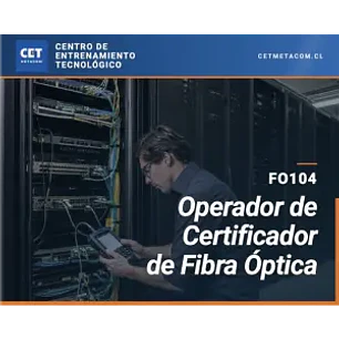 9 de septiembre  Curso de Operador de Certificador de Fibra Óptica