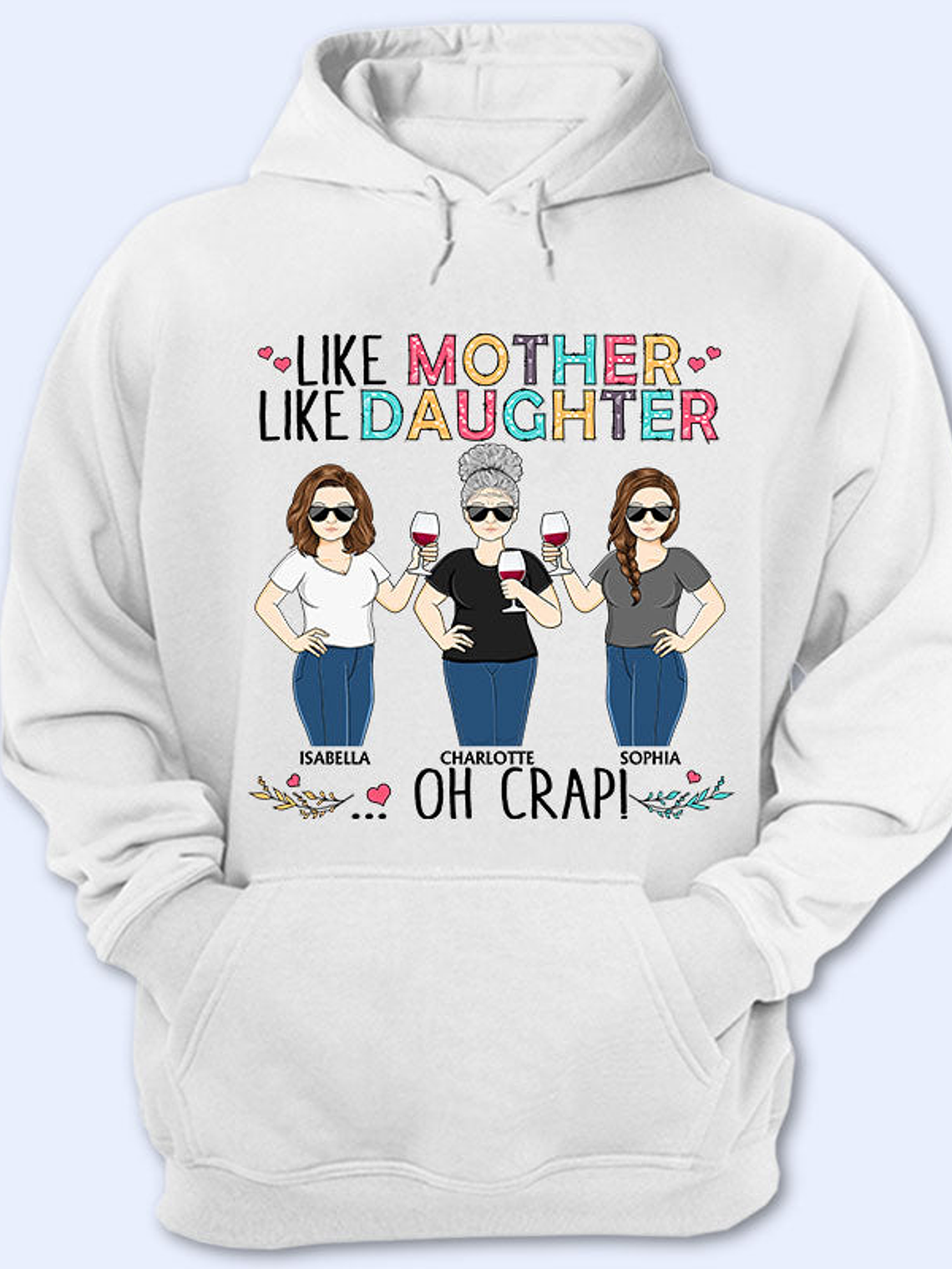 Like Mother Like Daughter Oh Crap Family Mom Daughter - Mother Gift - Personalized Custom T Shirt 1