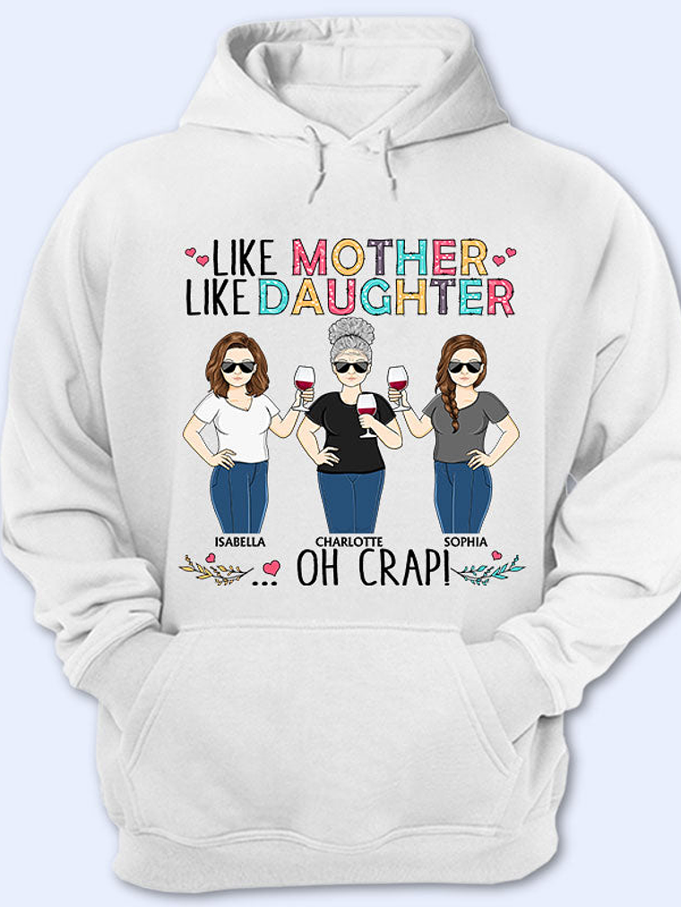 Like Mother Like Daughter Oh Crap Family Mom Daughter - Mother Gift - Personalized Custom T Shirt 1