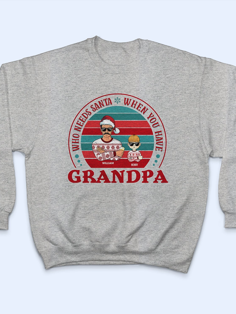 Family Who Needs Santa - Christmas Gift For Parents & Grandparents - Personalized Custom T Shirt 5