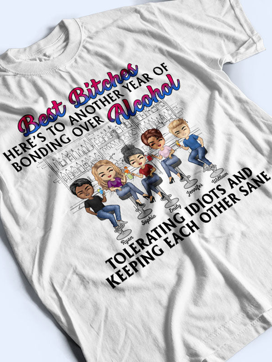Here's To Another Year Of Bonding Over Alcohol White Best Friends - Bestie BFF Gift - Personalized Custom T Shirt 3