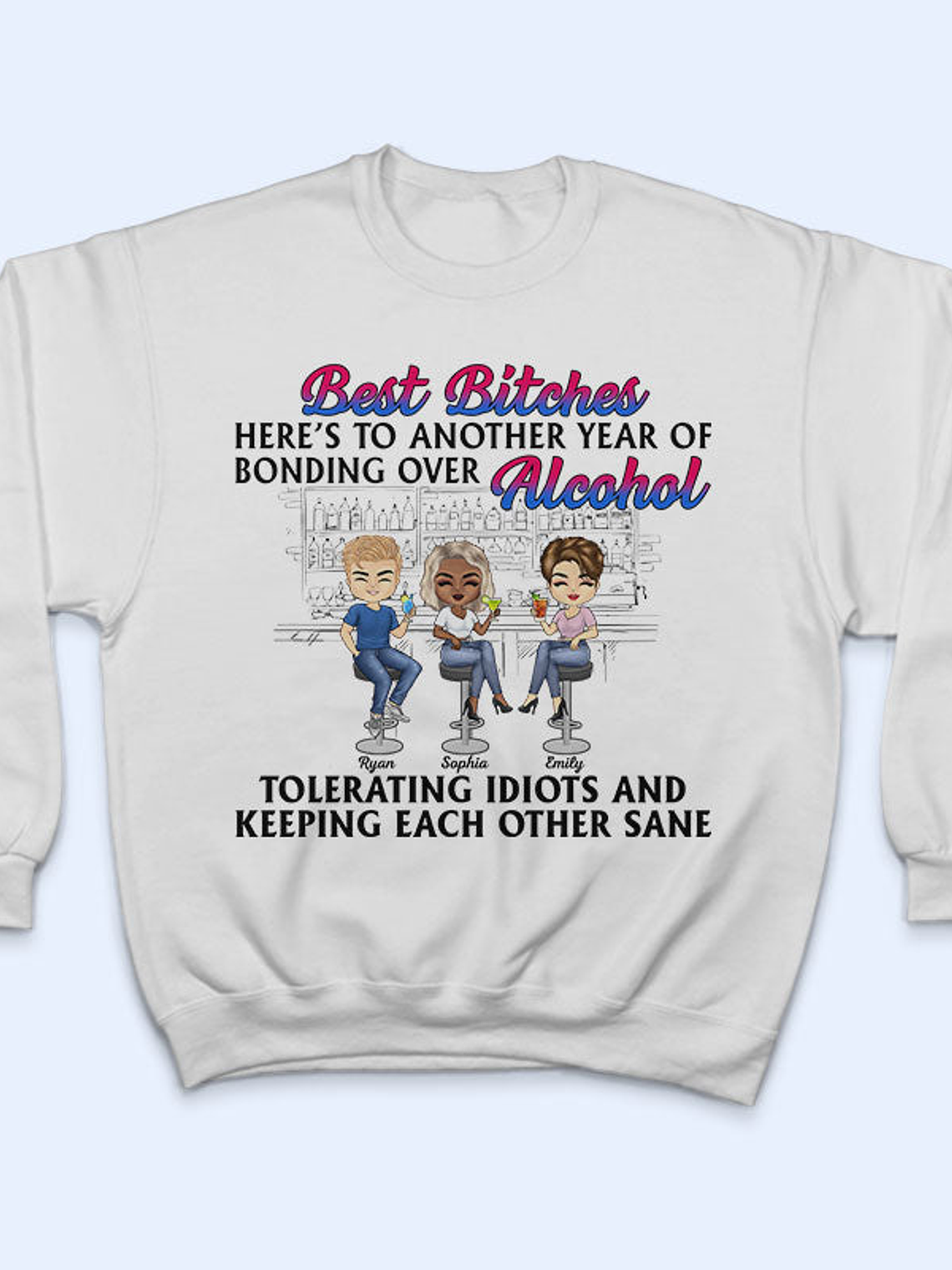 Here's To Another Year Of Bonding Over Alcohol White Best Friends - Bestie BFF Gift - Personalized Custom T Shirt 5