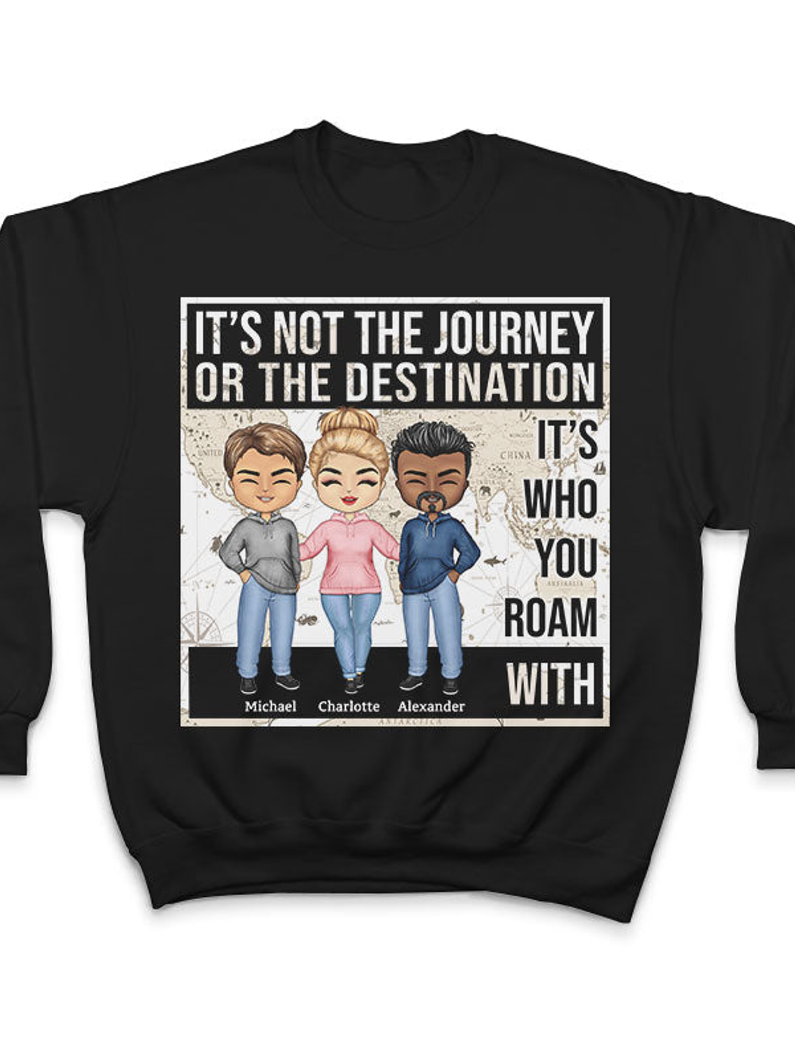 Not The Journey It's Who You Roam With Friends - BFF Bestie Gift - Personalized Custom Hoodie 3