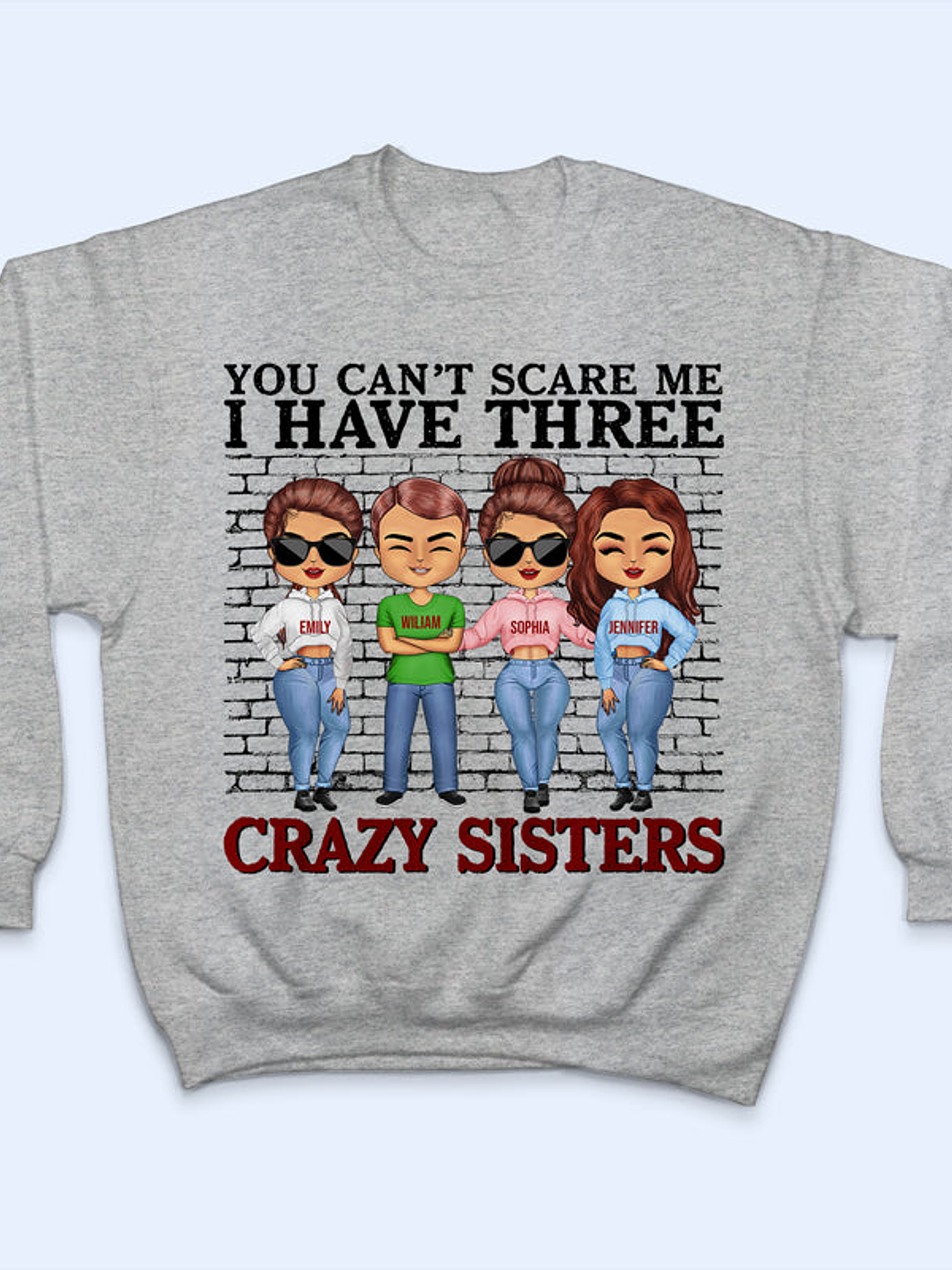 You Can't Scare Me I Have Crazy Sisters - Gift For Brothers - Personalized Custom Hoodie 3