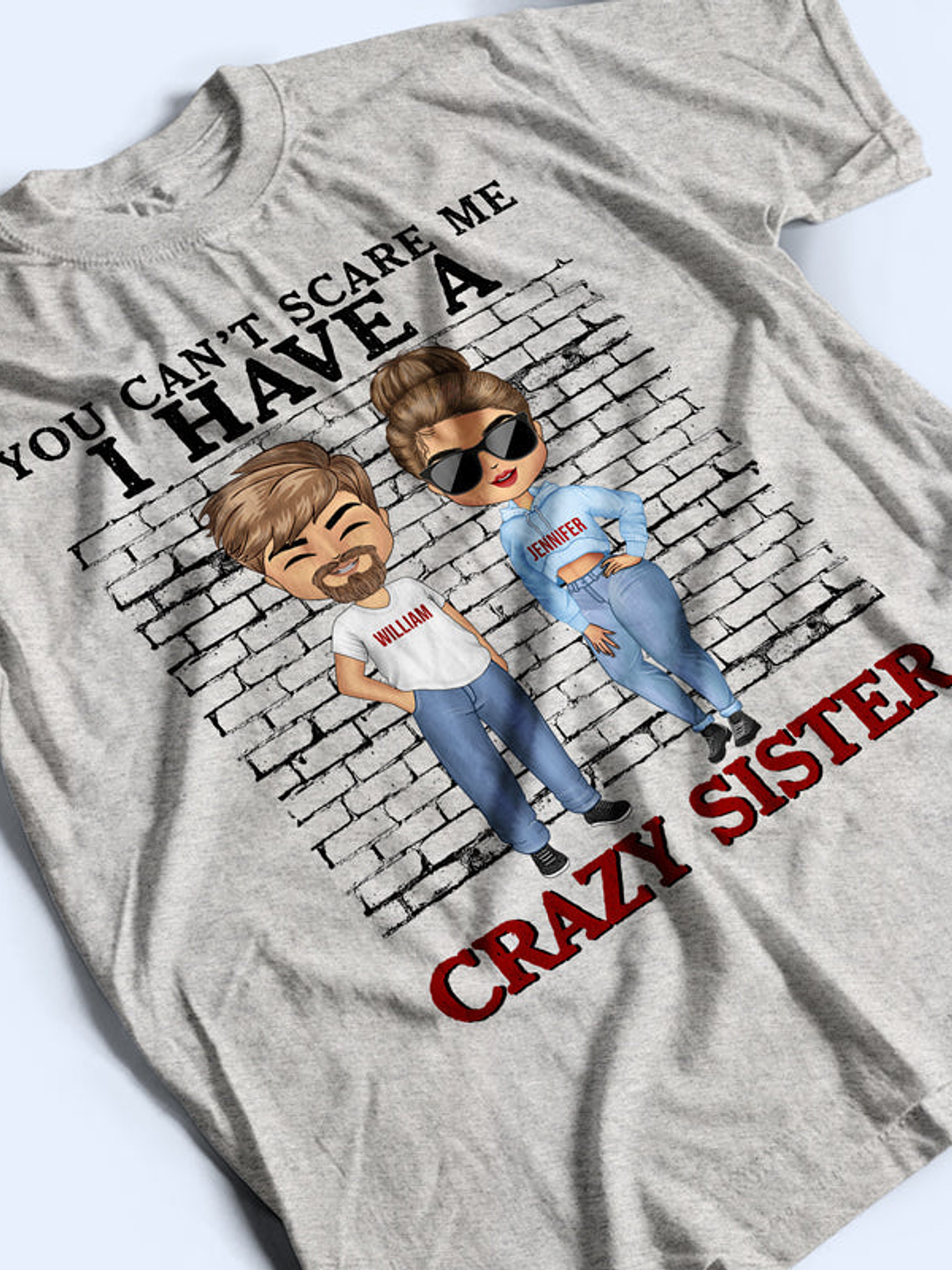 You Can't Scare Me I Have Crazy Sisters - Gift For Brothers - Personalized Custom Hoodie 4