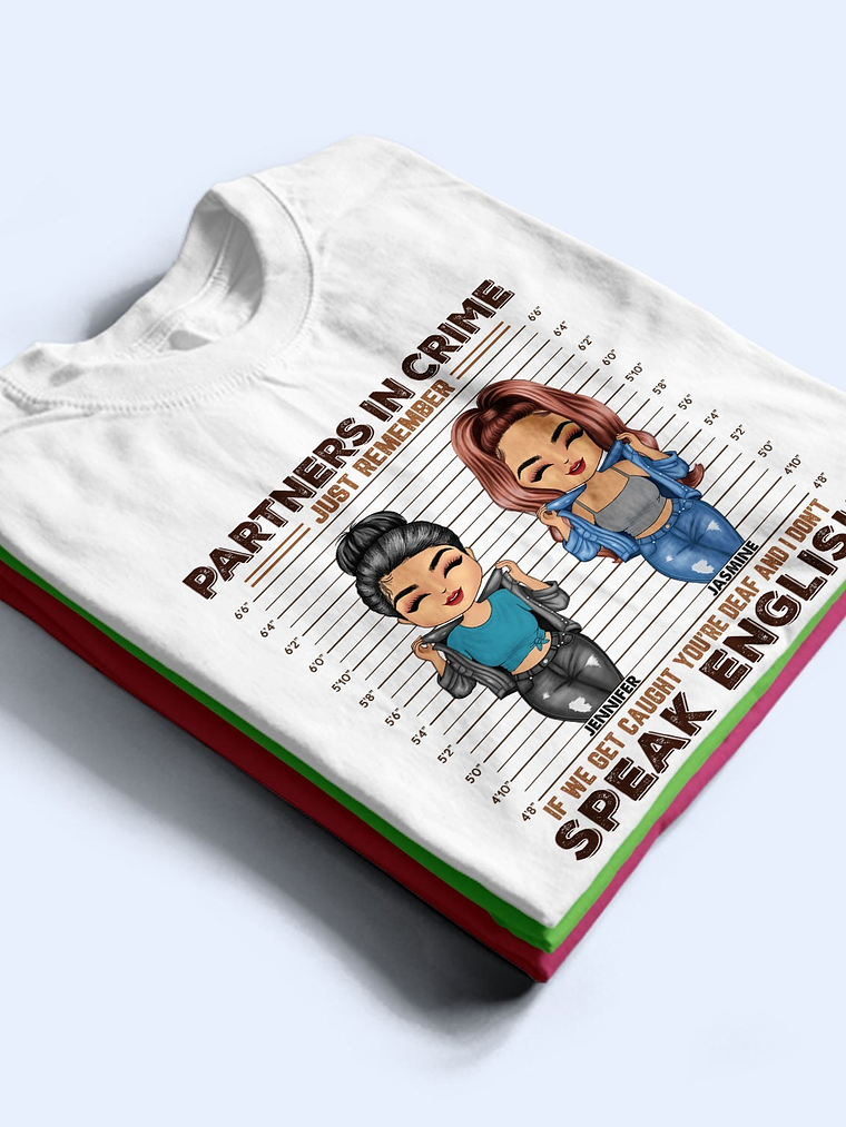 If We Get Caught You‘re Deaf - Besties Gift - Personalized Custom Hoodie 2