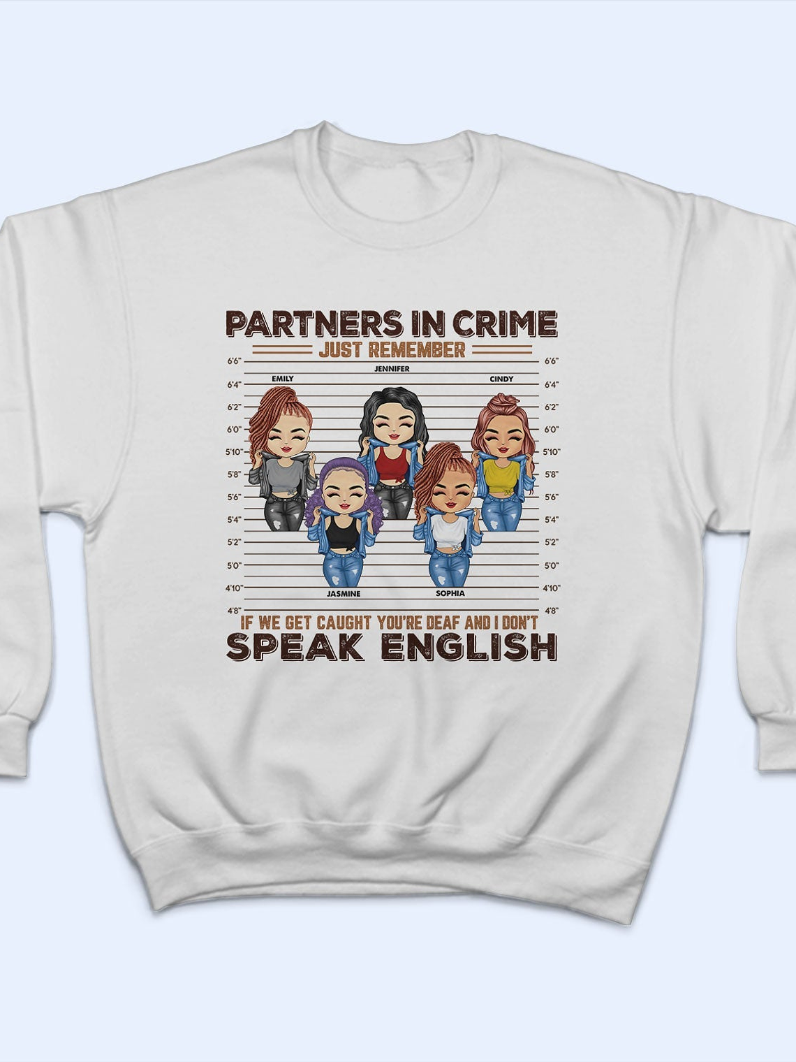 If We Get Caught You‘re Deaf - Besties Gift - Personalized Custom Hoodie 5