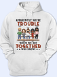 Apparently We're Trouble When We Are Together Who Knew Light Friendship Best Friends - Bestie BFF Gift - Personalized Custom T Shirt - Vorschaubild 1
