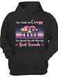 I'm Crazy You Should See Me With Best Friends - Birthday Gifts For Friends, Besties, Soul Sisters, BFF - Personalized Custom T Shirt - Vorschaubild 1