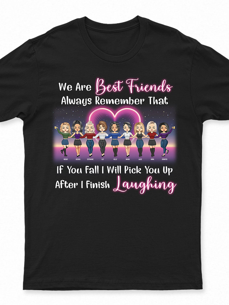 I'm Crazy You Should See Me With Best Friends - Birthday Gifts For Friends, Besties, Soul Sisters, BFF - Personalized Custom T Shirt 4
