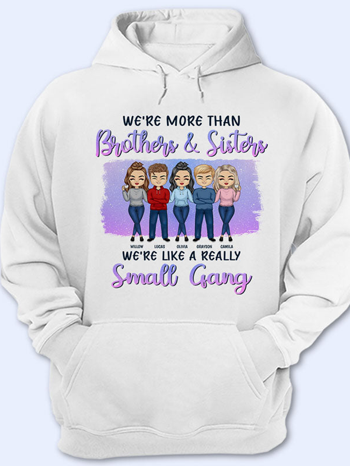 Brothers & Sisters We're Like A Really Small Gang Gift For Sibling & Bestie - Personalized Custom Hoodie 1