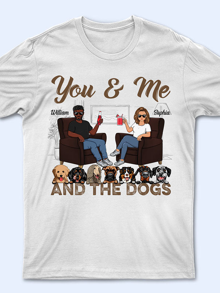 You & Me And The Dogs Husband Wife - Gift For Couples - Personalized Custom T Shirt 4