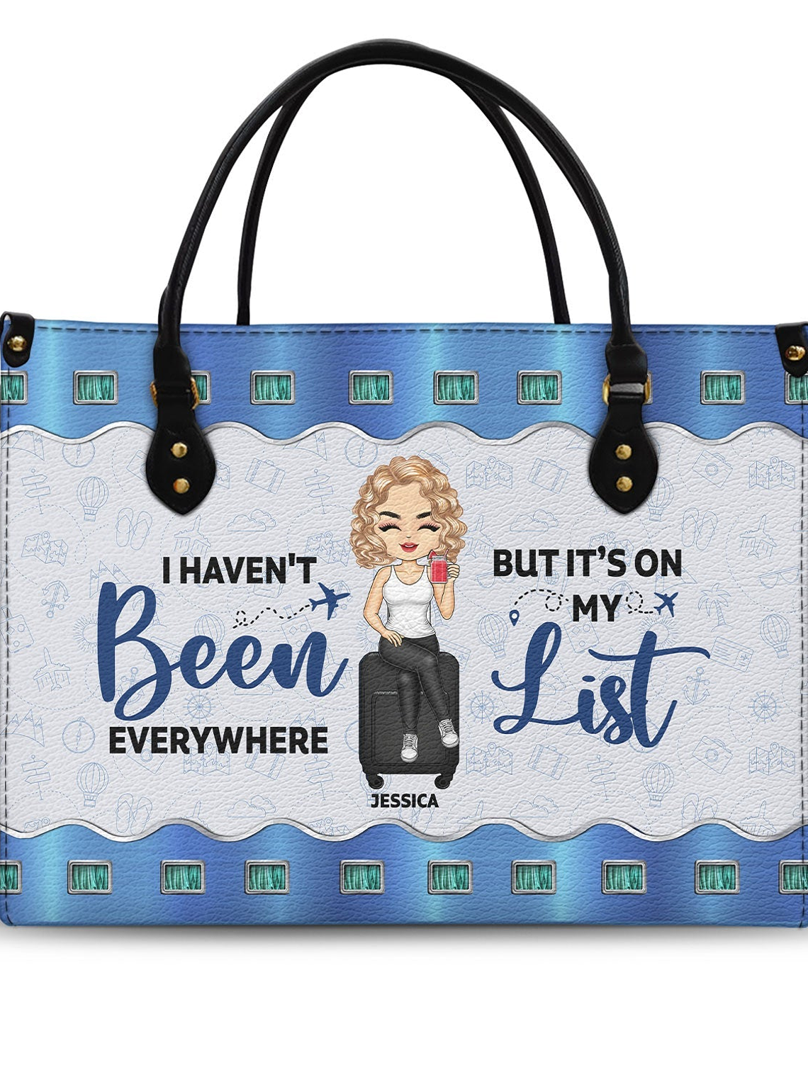 I Haven't Been Every Where But It's On My List - Birthday, Traveling Gift For Yourself, Travelers - Personalized Leather Bag 1