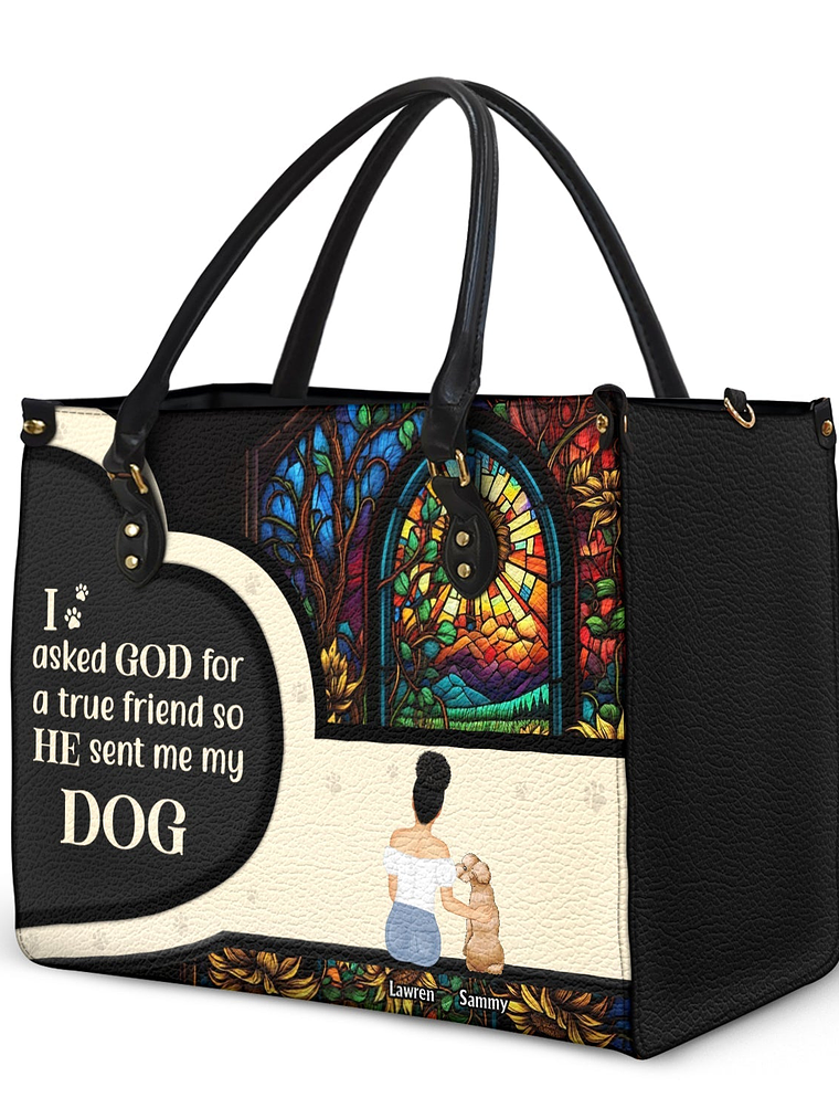 Asked God For A True Friend - Gift For Dog Mom - Personalized Leather Bag 2