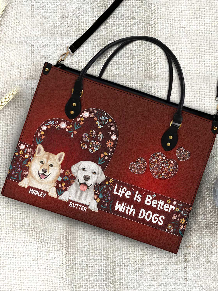 Life Is Better With Dogs - Birthday, Loving Gift For Dog Mom, Dog Lovers - Personalized Leather Bag 4