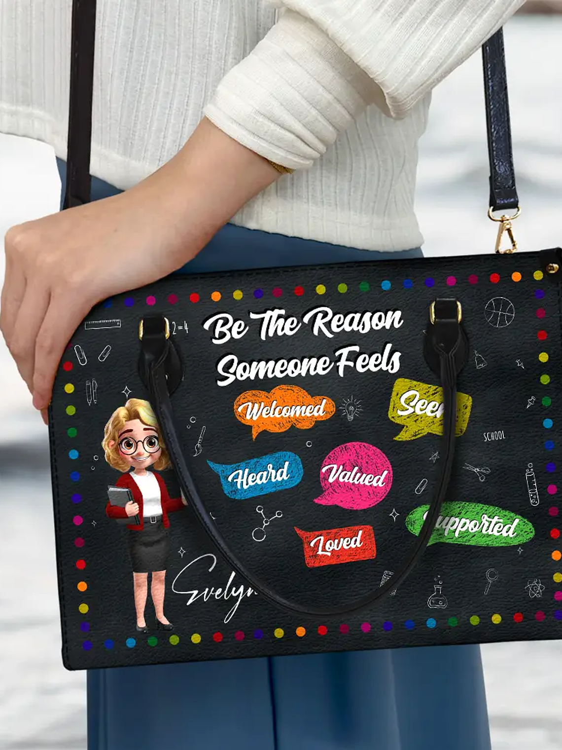 Teacher Be The Reason Someone Feels Welcomed - Personalized Leather Bag 3