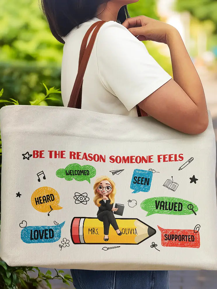 Teacher Be The Reason Someone Feels Welcomed - Personalized Leather Handle Tote Bag 2