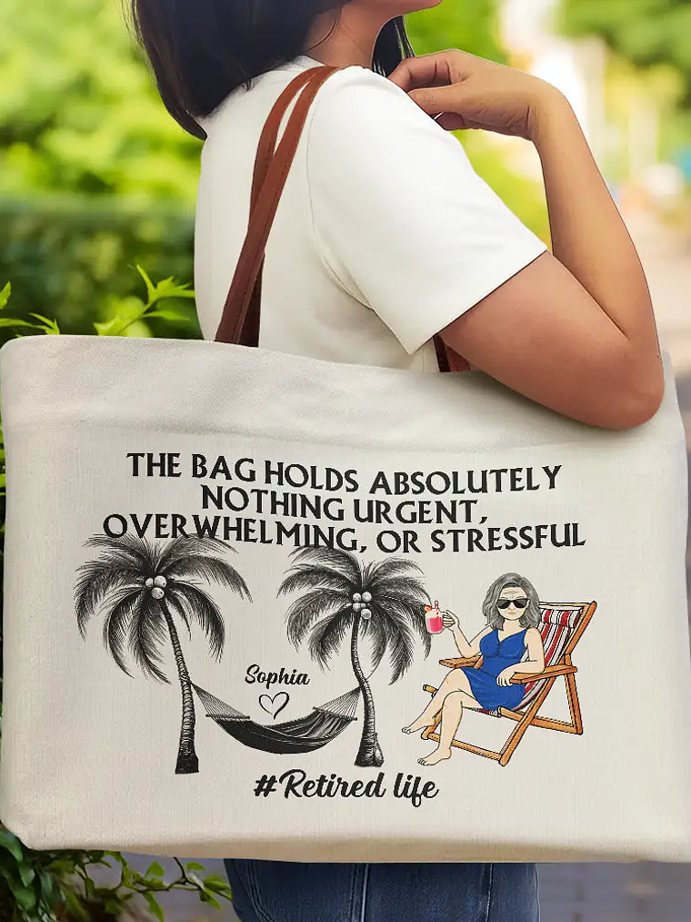 Retired Life The Bag Holds Nothing Urgent, Overwhelming - Personalized Leather Handle Tote Bag 2