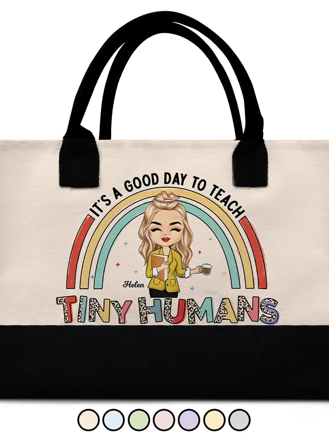 It's A Good Day To Teach Tiny Humans Teacher - Personalized Canvas Tote Bag 1