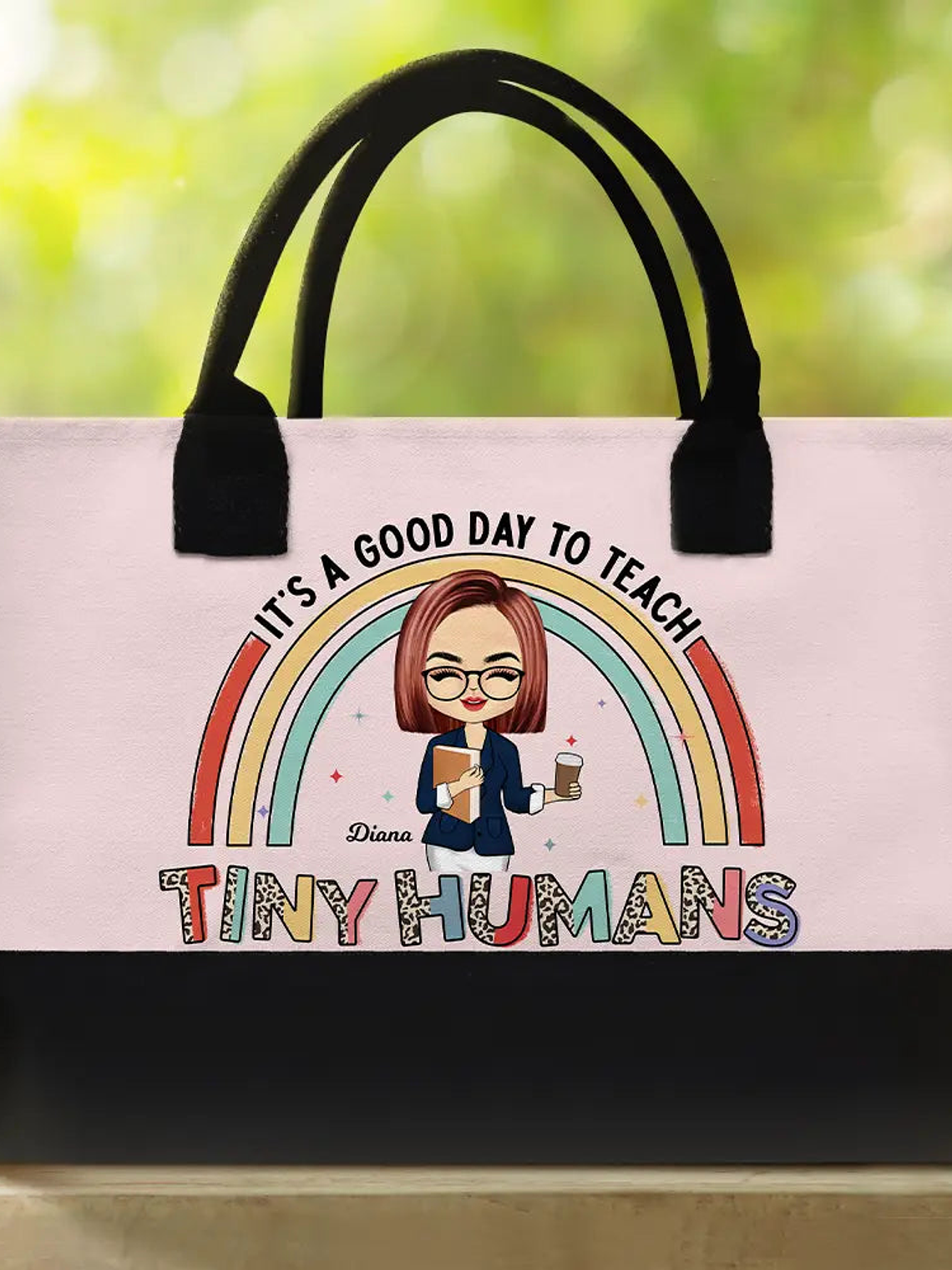 It's A Good Day To Teach Tiny Humans Teacher - Personalized Canvas Tote Bag 2
